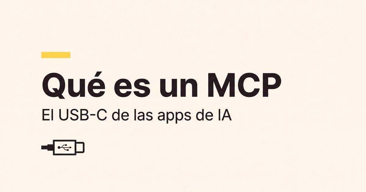 Qué es un MCP: protocolo que conecta LLMs con tools y datos
